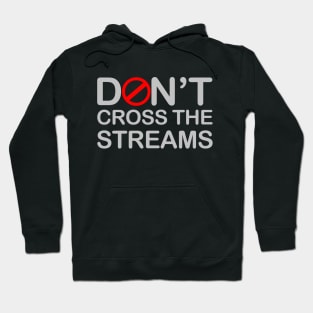 Don't Cross the Streams Hoodie